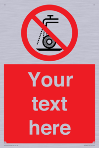 Custom prohibition Do not use for wet grinding